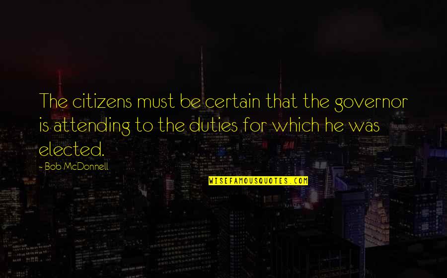 Parelli Saddles Quotes By Bob McDonnell: The citizens must be certain that the governor