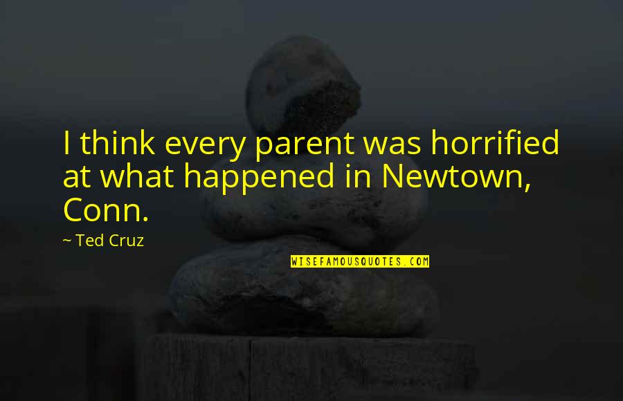 Parent Quotes By Ted Cruz: I think every parent was horrified at what