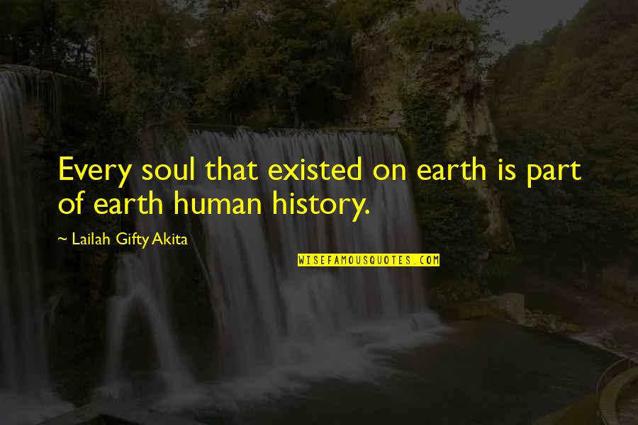Parenthesizing Quotes By Lailah Gifty Akita: Every soul that existed on earth is part