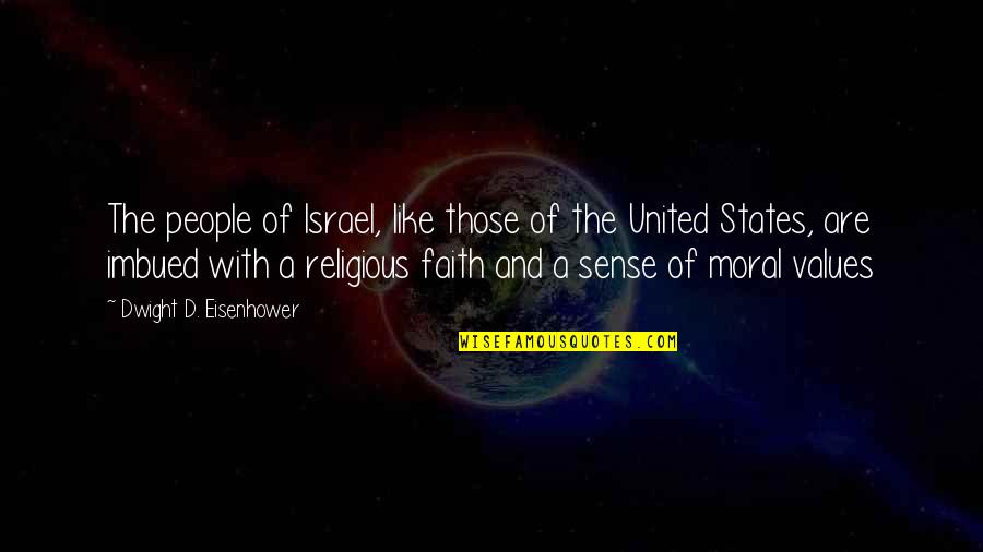 Parenthoods Fairly Quotes By Dwight D. Eisenhower: The people of Israel, like those of the