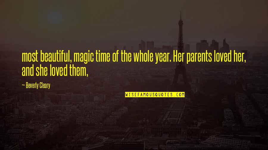 Parents Beautiful Quotes By Beverly Cleary: most beautiful, magic time of the whole year.