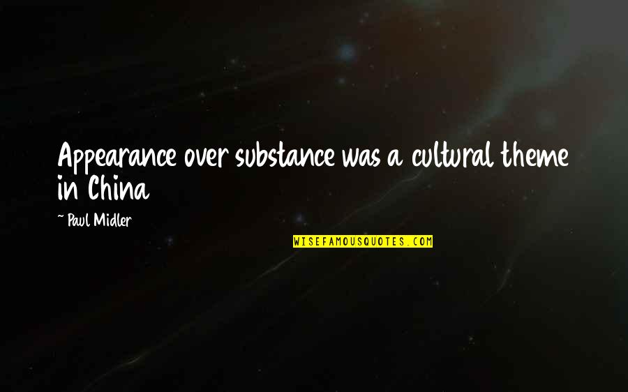 Parents Learning Quotes By Paul Midler: Appearance over substance was a cultural theme in Parents Learning Quotes By Paul Midler: Appearance over substance was a cultural theme in