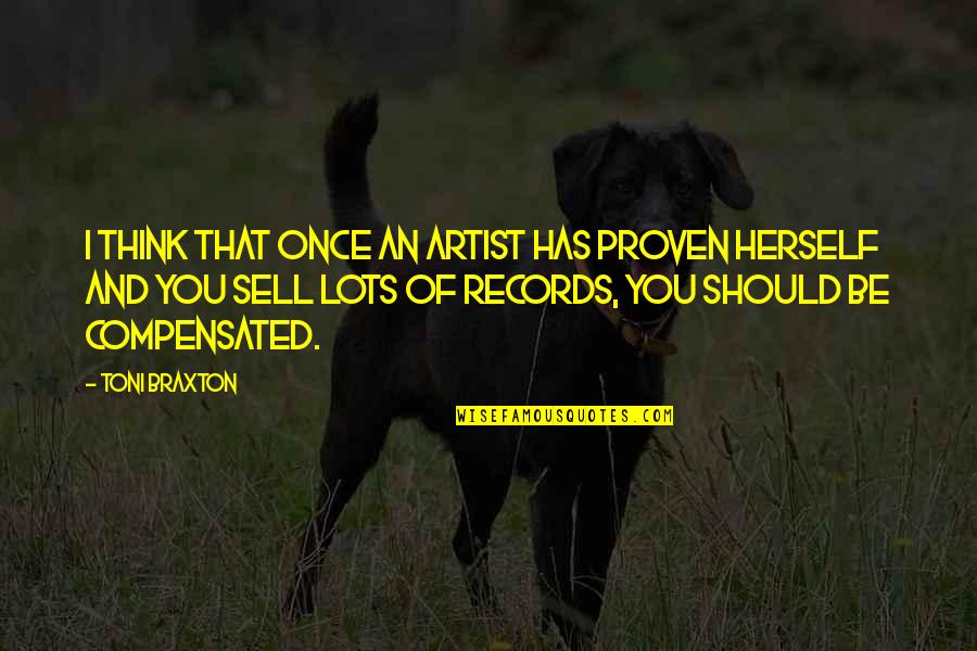 Parents Not Approving Quotes By Toni Braxton: I think that once an artist has proven