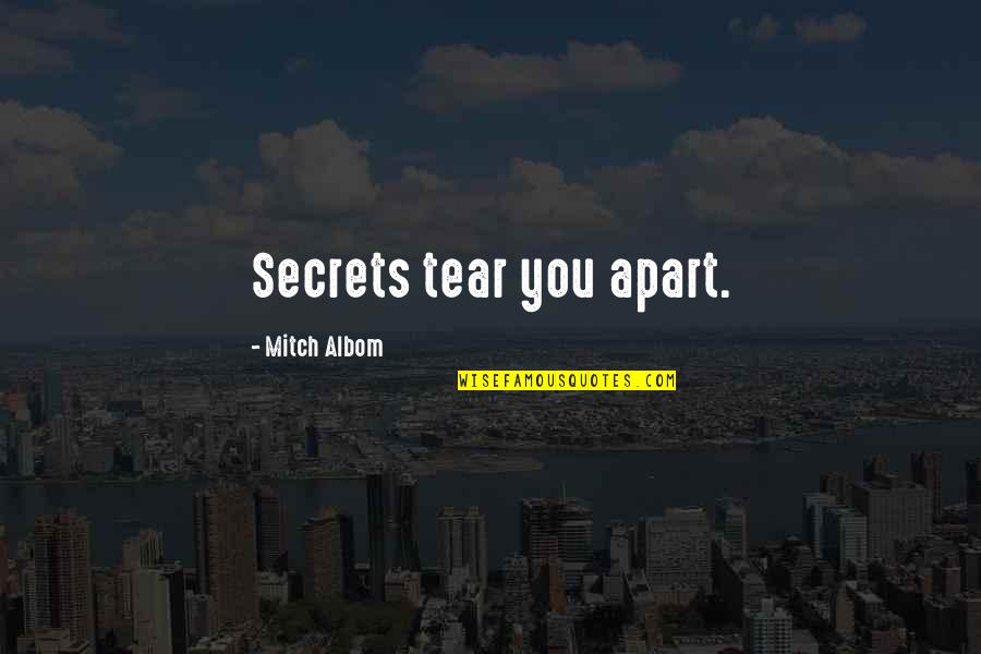 Parents Split Quotes By Mitch Albom: Secrets tear you apart.