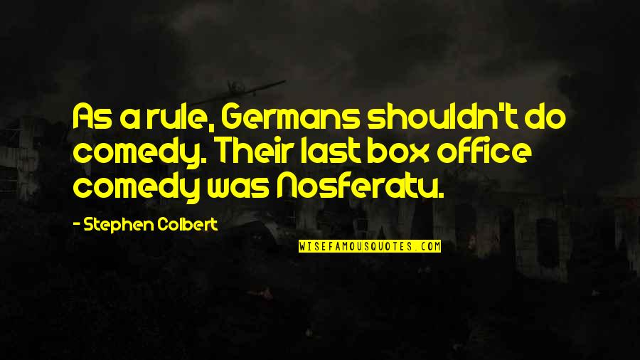 Parents Sportsmanship Quotes By Stephen Colbert: As a rule, Germans shouldn't do comedy. Their