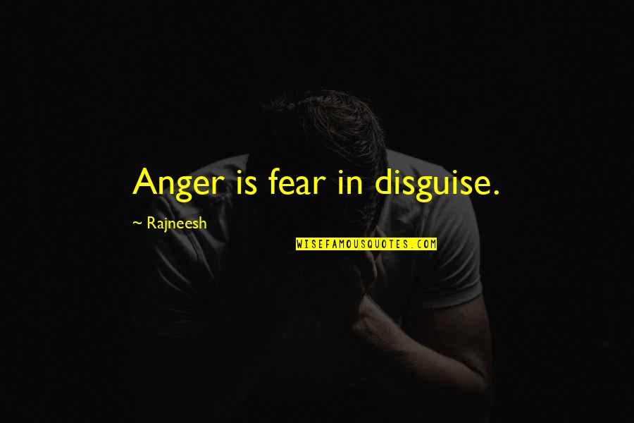 Parents Teacher Meeting Quotes By Rajneesh: Anger is fear in disguise.