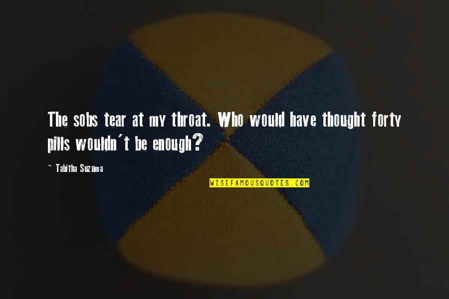 Parere Despre Quotes By Tabitha Suzuma: The sobs tear at my throat. Who would