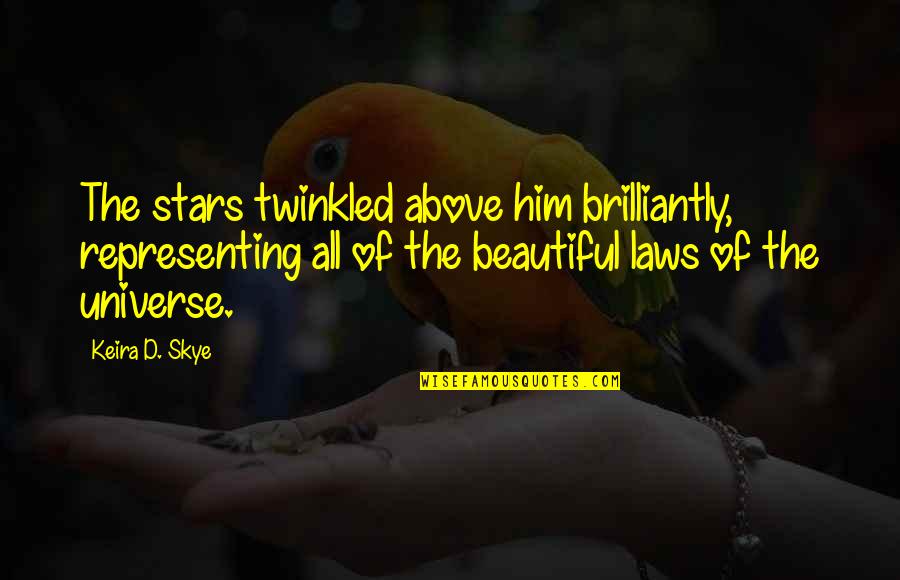 Paretti Mazda Quotes By Keira D. Skye: The stars twinkled above him brilliantly, representing all