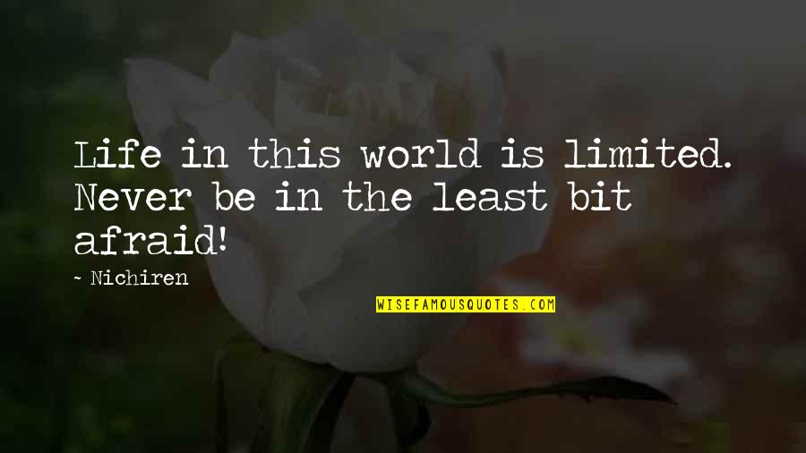 Parigot Cremant Quotes By Nichiren: Life in this world is limited. Never be