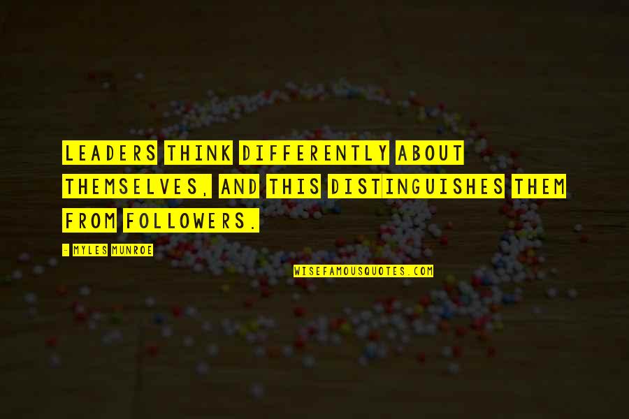 Pariguayo Definicion Quotes By Myles Munroe: Leaders think differently about themselves, and this distinguishes Pariguayo Definicion Quotes By Myles Munroe: Leaders think differently about themselves, and this distinguishes