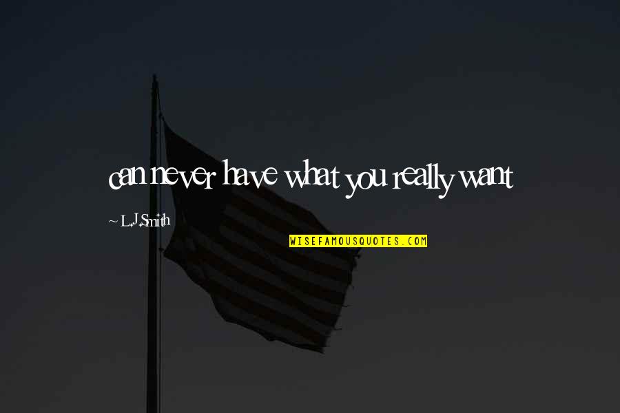 Parihar Payment Quotes By L.J.Smith: can never have what you really want Parihar Payment Quotes By L.J.Smith: can never have what you really want