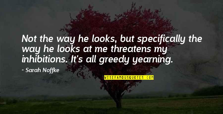 Parikshit Sahni Quotes By Sarah Noffke: Not the way he looks, but specifically the Parikshit Sahni Quotes By Sarah Noffke: Not the way he looks, but specifically the