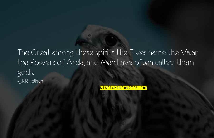 Paris Geller Best Quotes By J.R.R. Tolkien: The Great among these spirits the Elves name