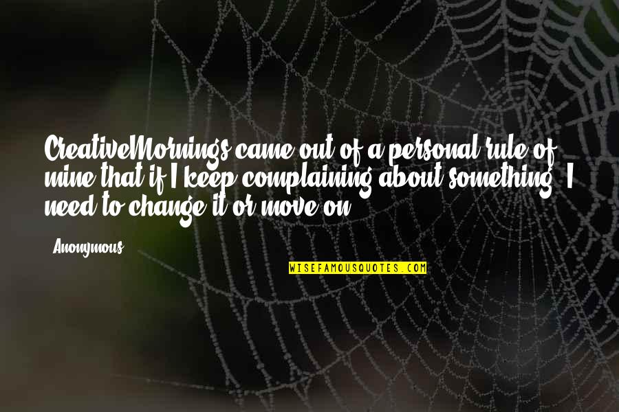 Paris Hemingway Quotes By Anonymous: CreativeMornings came out of a personal rule of Paris Hemingway Quotes By Anonymous: CreativeMornings came out of a personal rule of