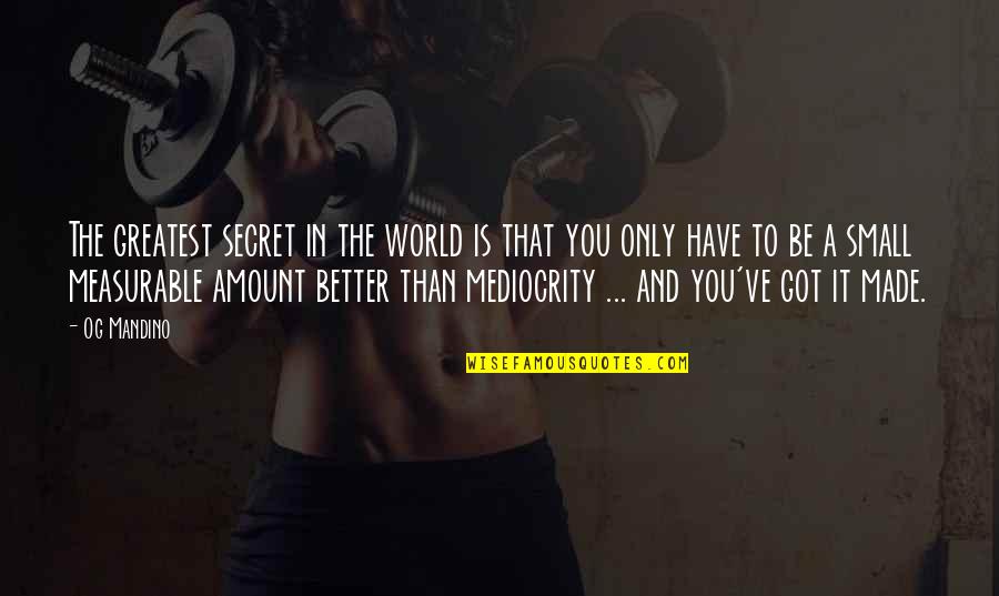 Parish Priest Quotes By Og Mandino: The greatest secret in the world is that Parish Priest Quotes By Og Mandino: The greatest secret in the world is that