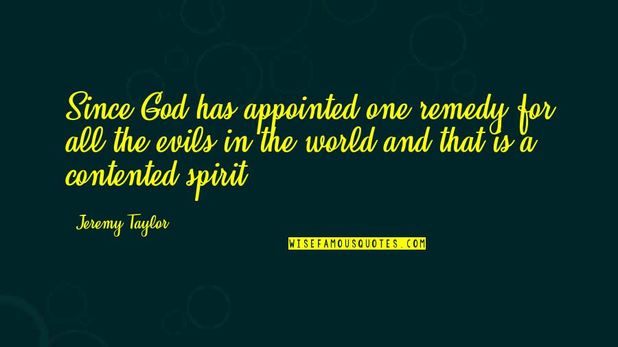 Parishioners In Spanish Quotes By Jeremy Taylor: Since God has appointed one remedy for all