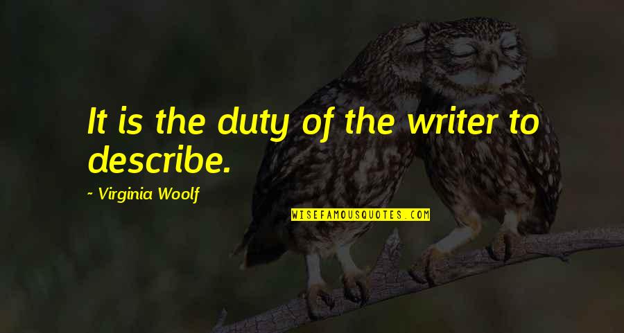 Paristi Quotes By Virginia Woolf: It is the duty of the writer to Paristi Quotes By Virginia Woolf: It is the duty of the writer to