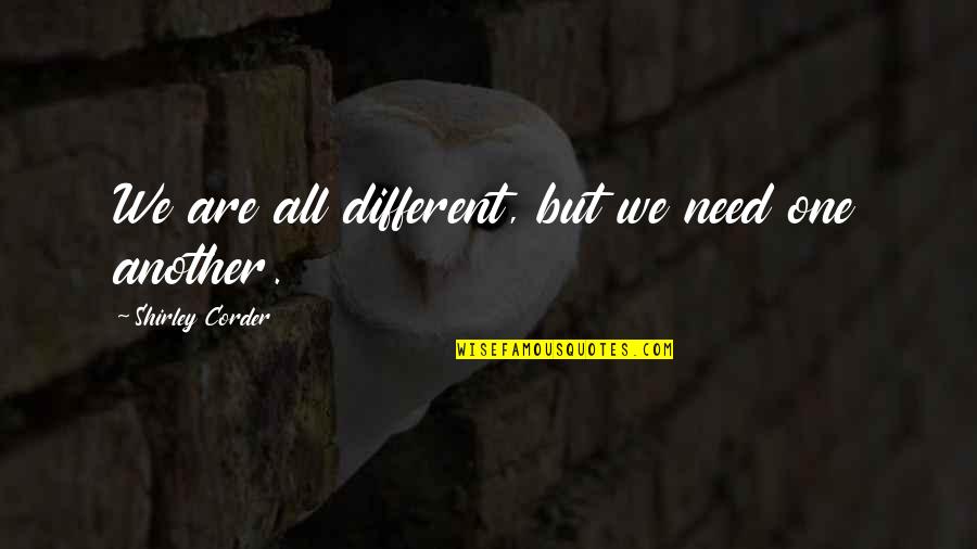 Parivaar Quotes By Shirley Corder: We are all different, but we need one