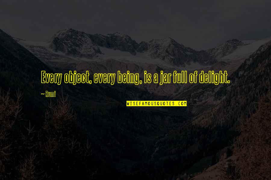 Parizad Quotes By Rumi: Every object, every being, is a jar full