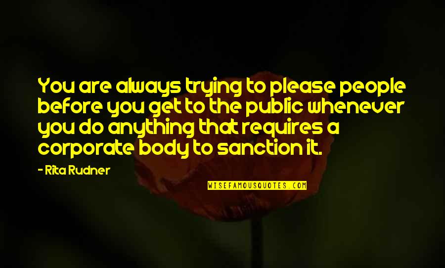 Parked Domains Quotes By Rita Rudner: You are always trying to please people before Parked Domains Quotes By Rita Rudner: You are always trying to please people before