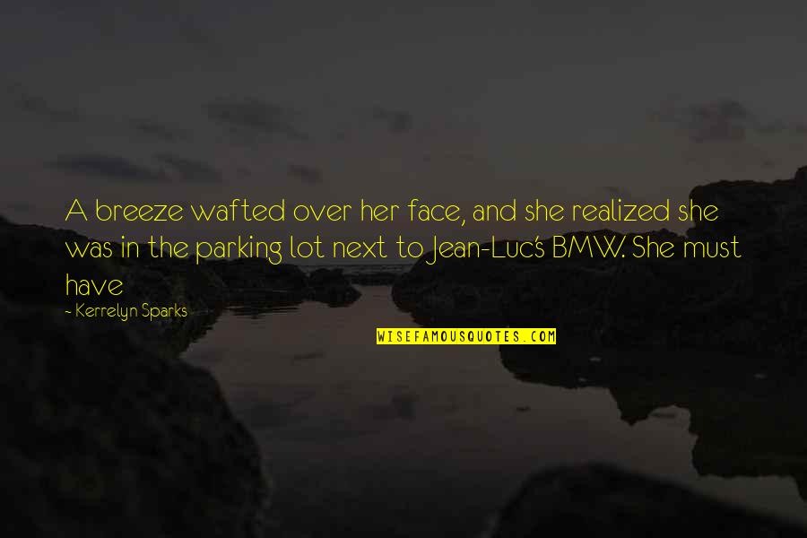 Parking Quotes By Kerrelyn Sparks: A breeze wafted over her face, and she