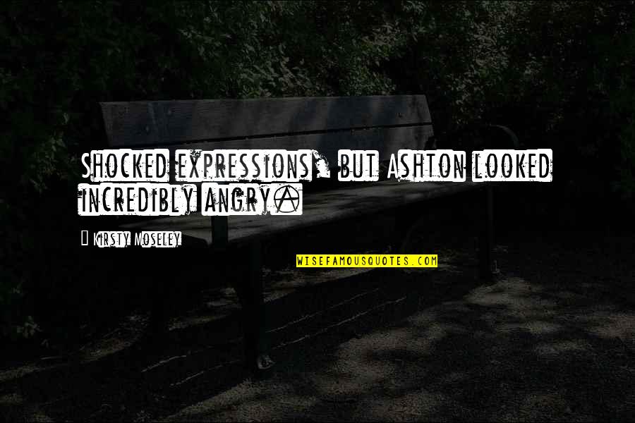 Parks And Rec Season 6 Episode 13 Quotes By Kirsty Moseley: Shocked expressions, but Ashton looked incredibly angry.