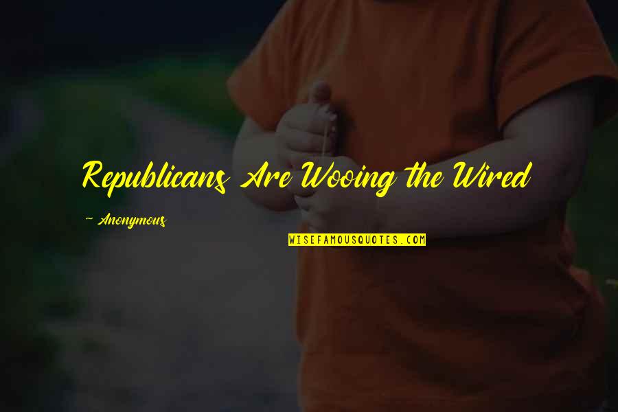 Parks And Recreation Season 2 Episode 1 Quotes By Anonymous: Republicans Are Wooing the Wired