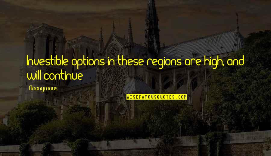 Parks And Recreation Season 3 Episode 11 Quotes By Anonymous: Investible options in these regions are high, and