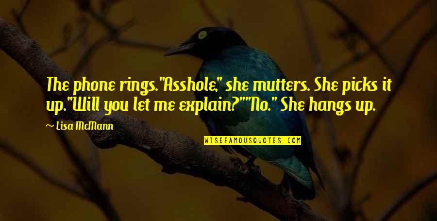 Parkyn Design Quotes By Lisa McMann: The phone rings."Asshole," she mutters. She picks it