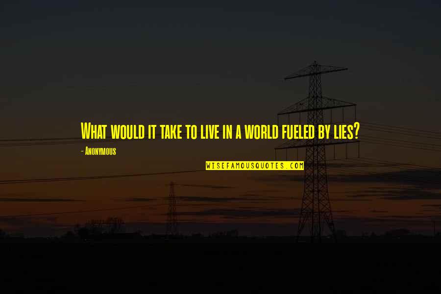 Parlateci Quotes By Anonymous: What would it take to live in a
