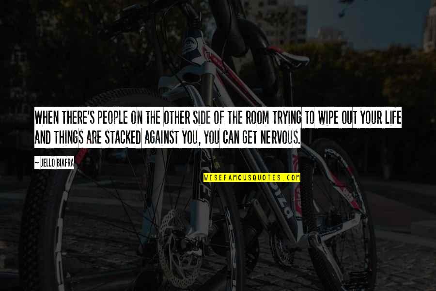 Parmarth Quotes By Jello Biafra: When there's people on the other side of Parmarth Quotes By Jello Biafra: When there's people on the other side of