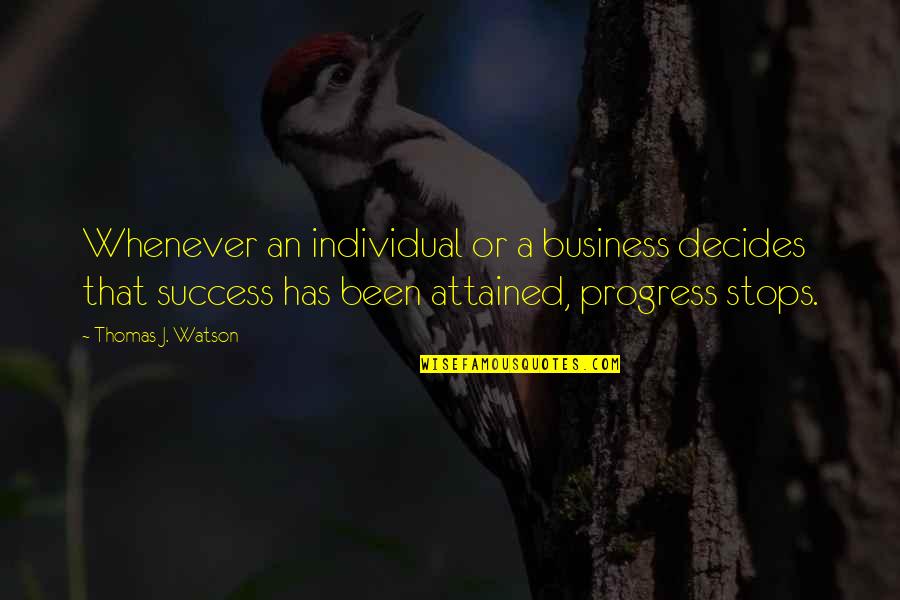 Parminder's Quotes By Thomas J. Watson: Whenever an individual or a business decides that