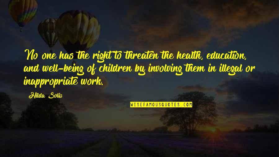 Parnassians Quotes By Hilda Solis: No one has the right to threaten the Parnassians Quotes By Hilda Solis: No one has the right to threaten the