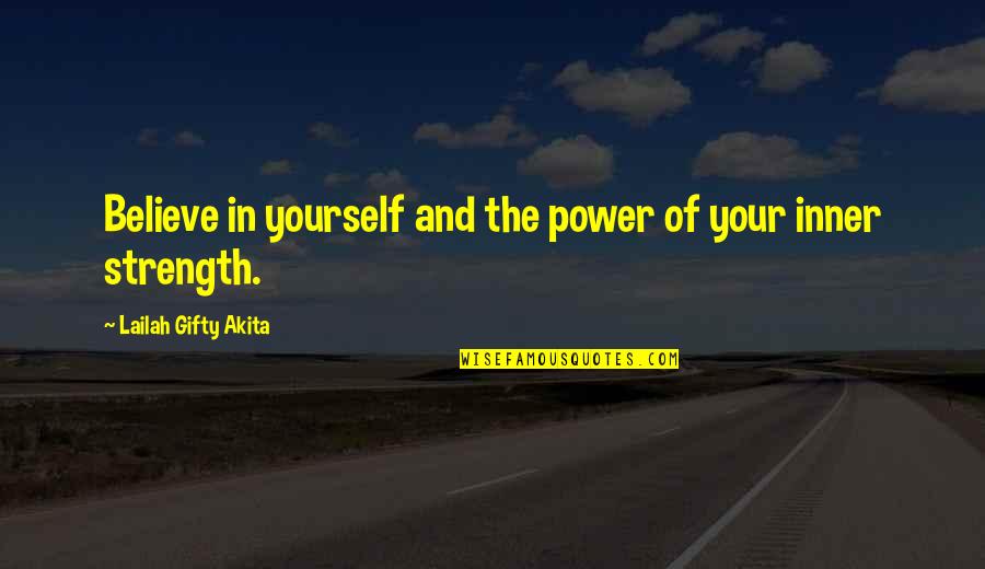 Parnate Quotes By Lailah Gifty Akita: Believe in yourself and the power of your