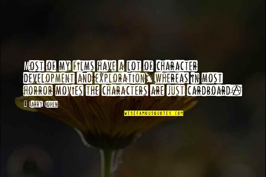 Parochialism Is Quotes By Larry Cohen: Most of my films have a lot of Parochialism Is Quotes By Larry Cohen: Most of my films have a lot of
