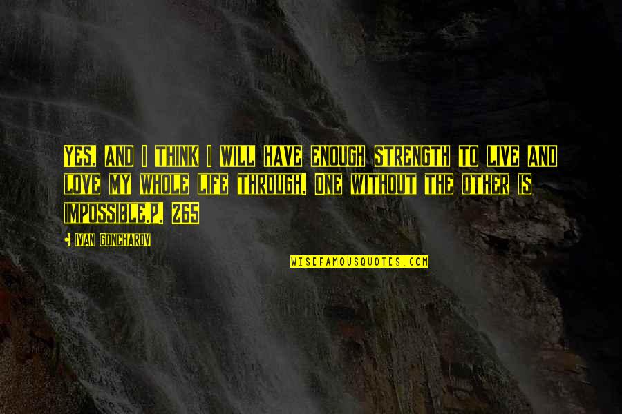 Paroda Zalgirio Quotes By Ivan Goncharov: Yes, and I think I will have enough Paroda Zalgirio Quotes By Ivan Goncharov: Yes, and I think I will have enough