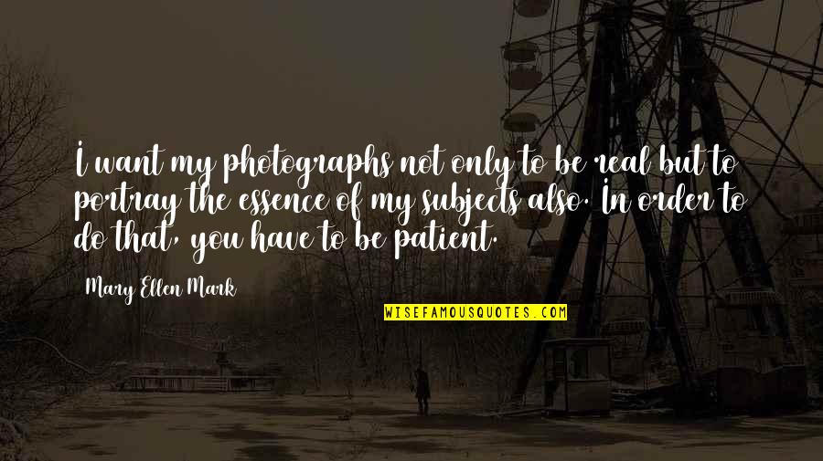 Parodias De Bad Quotes By Mary Ellen Mark: I want my photographs not only to be