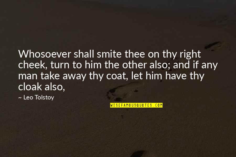 Parpadeo Espontaneo Quotes By Leo Tolstoy: Whosoever shall smite thee on thy right cheek,
