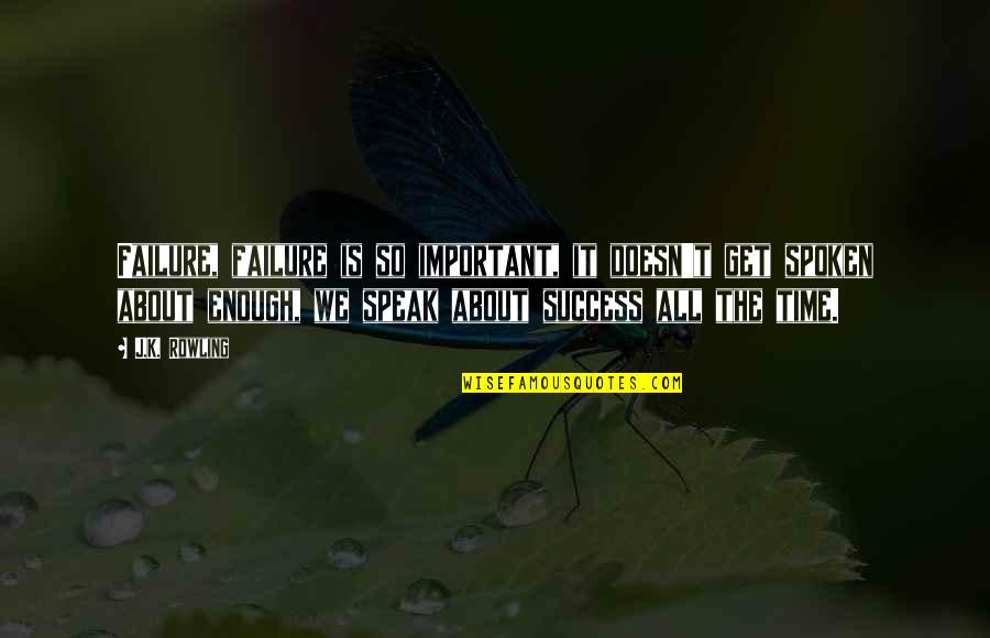 Parramon Pdf Quotes By J.K. Rowling: Failure, failure is so important, it doesn't get