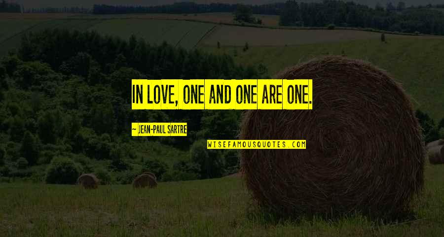 Parravano Sons Quotes By Jean-Paul Sartre: In love, one and one are one. Parravano Sons Quotes By Jean-Paul Sartre: In love, one and one are one.