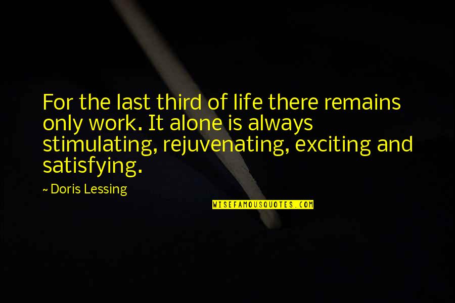 Parried Crossword Quotes By Doris Lessing: For the last third of life there remains