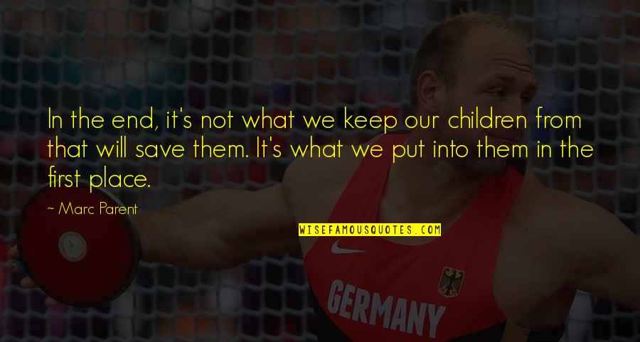 Parrum Quotes By Marc Parent: In the end, it's not what we keep Parrum Quotes By Marc Parent: In the end, it's not what we keep