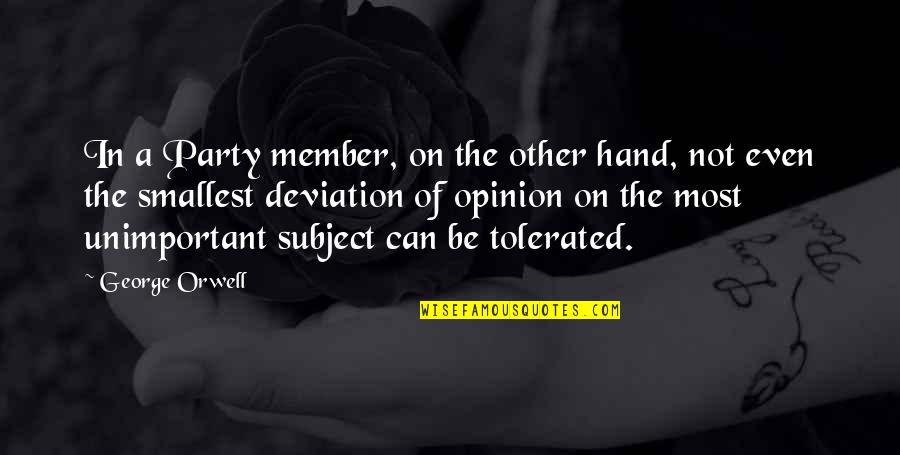 Parseval Identity Quotes By George Orwell: In a Party member, on the other hand,