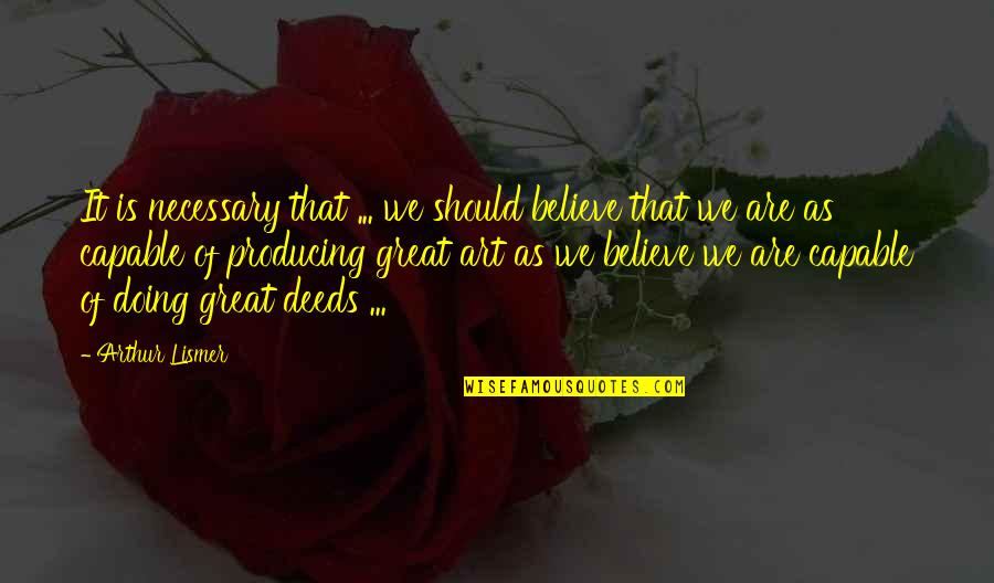 Parsi New Year 2013 Quotes By Arthur Lismer: It is necessary that ... we should believe