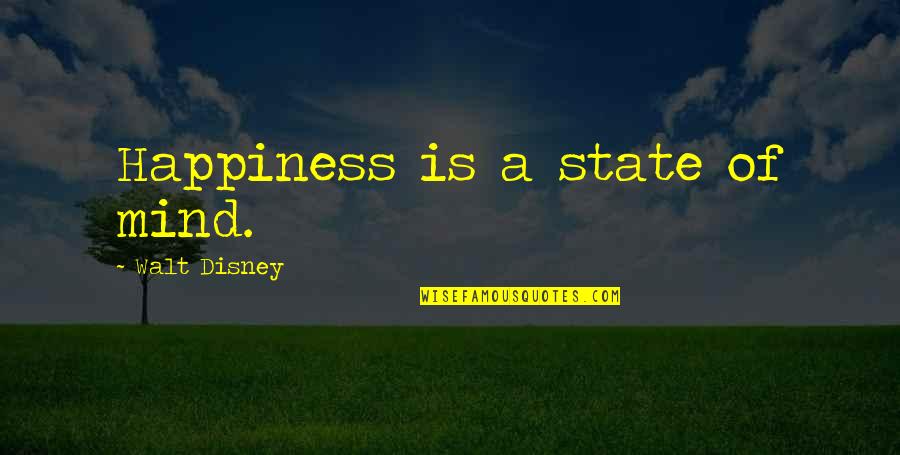 Parsimonia Quotes By Walt Disney: Happiness is a state of mind.