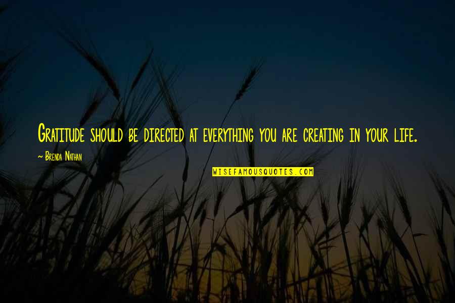 Partans Quotes By Brenda Nathan: Gratitude should be directed at everything you are
