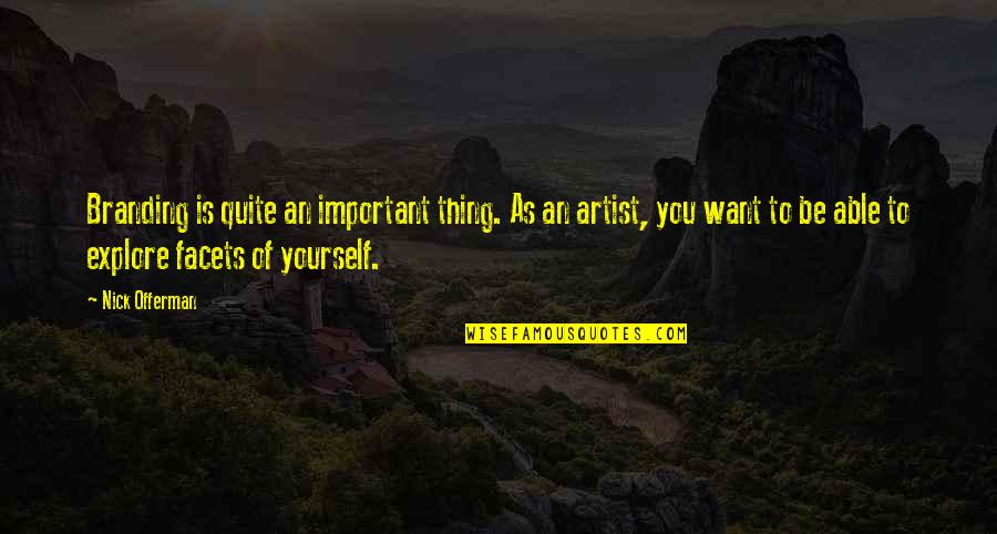 Parteneriat Quotes By Nick Offerman: Branding is quite an important thing. As an Parteneriat Quotes By Nick Offerman: Branding is quite an important thing. As an
