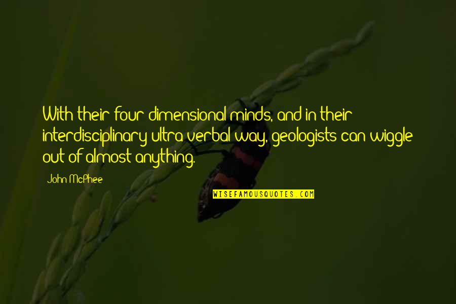 Partez Tonratun Quotes By John McPhee: With their four-dimensional minds, and in their interdisciplinary Partez Tonratun Quotes By John McPhee: With their four-dimensional minds, and in their interdisciplinary