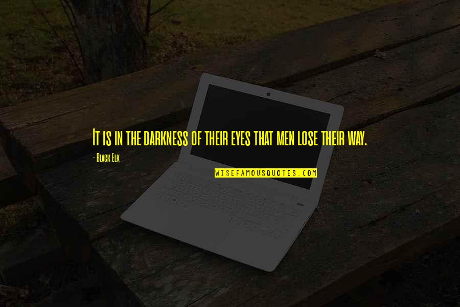 Parthenis Riviera Quotes By Black Elk: It is in the darkness of their eyes