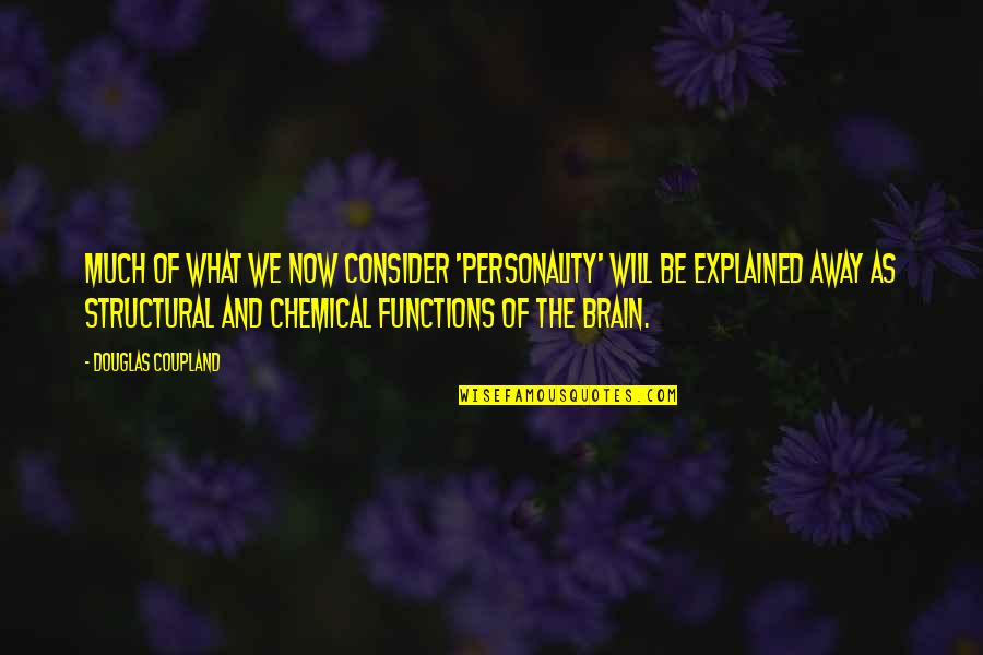 Parthiban Tamil Quotes By Douglas Coupland: Much of what we now consider 'personality' will Parthiban Tamil Quotes By Douglas Coupland: Much of what we now consider 'personality' will